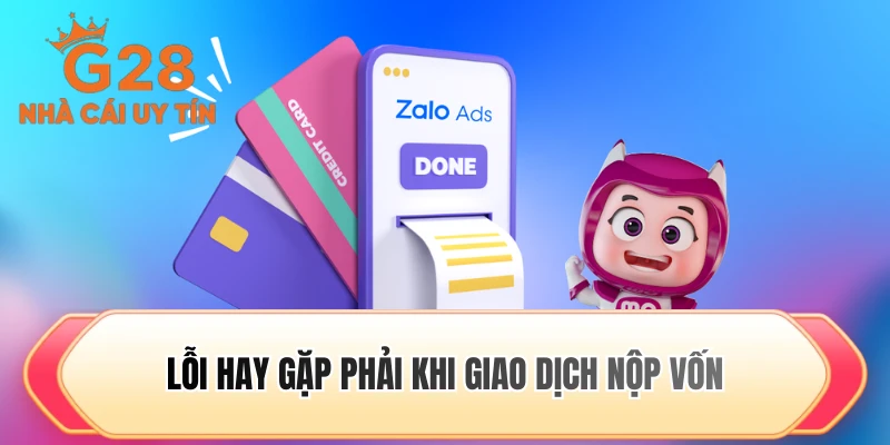 Lỗi hay gặp phải khi giao dịch nộp vốn
